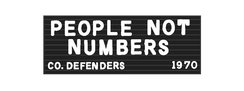 People Not Numbers Colorado Defender established 1970